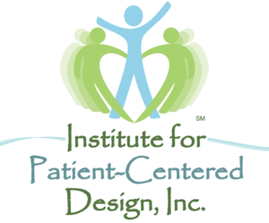 The Institute for Patient-Centered Design, Inc.